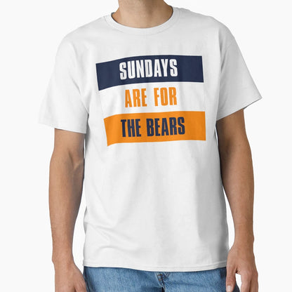 Sundays Are Bears Chicago Bears T-Shirt - Custom Art Print Men Women - T-Shirt, Sweatshirt, Hoodie