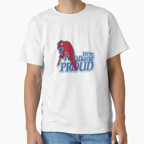 Were Talking Proud Buffalo Bills T-Shirt - Aesthetic Graphic for Adults - T-Shirt, Sweatshirt, Hoodie