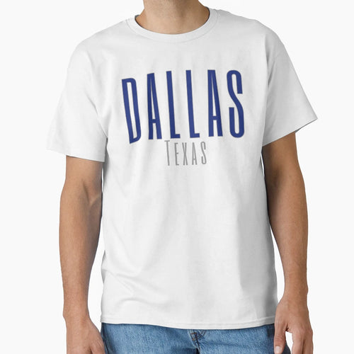 Dallas Texas T-Shirt - Novelty Apparel Men Women - T-Shirt, Sweatshirt, Hoodie