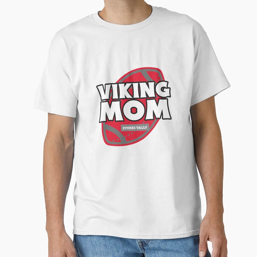 Viking Mom Symmes Valley T-Shirt - Casual Everyday Wear Unisex - T-Shirt, Sweatshirt, Hoodie