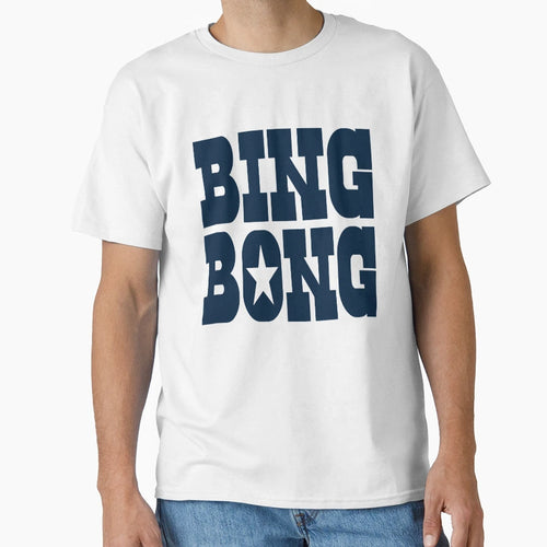 Bing Bong T-Shirt - Minimalist Print Unisex - T-Shirt, Sweatshirt, Hoodie