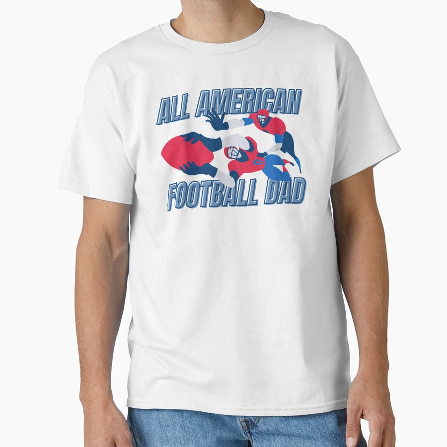 All American Football Dad T-Shirt - Casual Everyday Wear for Adults - T-Shirt, Sweatshirt, Hoodie