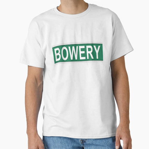 Bowery Street Sign New York City Nyc T-Shirt - Unique Graphic Unisex - T-Shirt, Sweatshirt, Hoodie