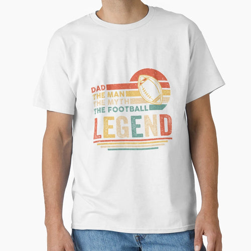 Football Dad Myth Legend T-Shirt - Minimalist Print Unisex - T-Shirt, Sweatshirt, Hoodie
