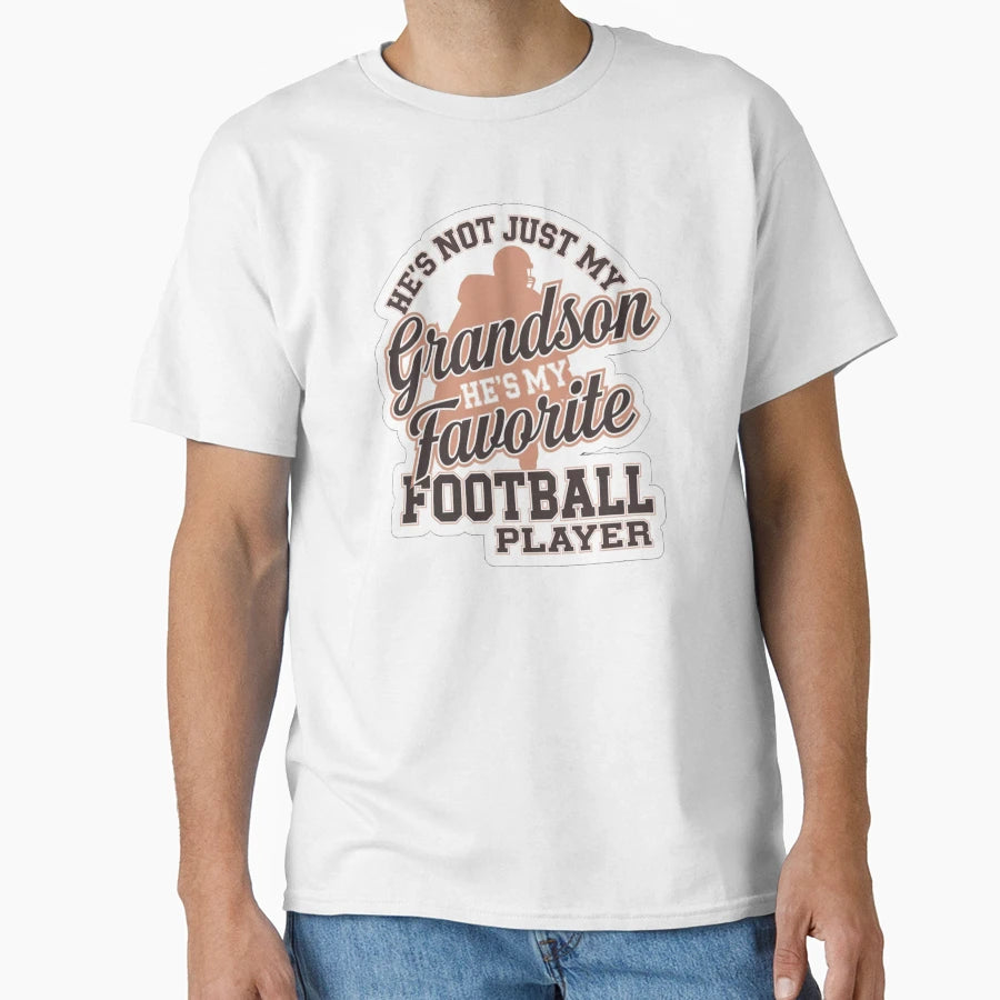 Funny He S Not Just My Grandson He S My T-Shirt - Custom Art Print Unisex - T-Shirt, Sweatshirt, Hoodie