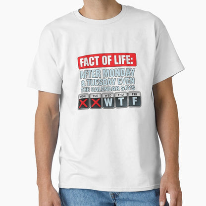 Fact Life After Monday Tuesday Even T-Shirt - Trendy Graphic for Adults - T-Shirt, Sweatshirt, Hoodie