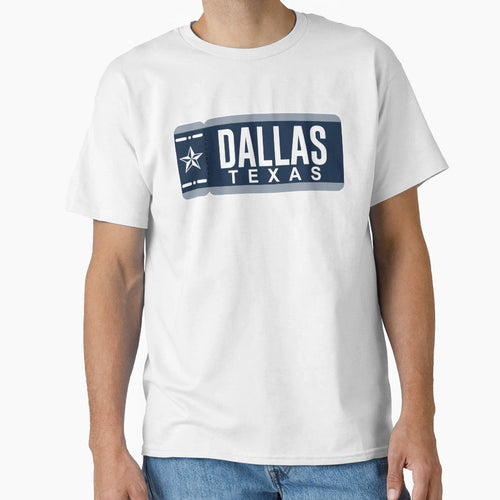 Dallas Ticket T-Shirt - Casual Everyday Wear Men Women - T-Shirt, Sweatshirt, Hoodie