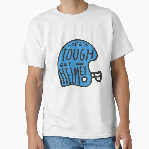 Lifes Tough Get Helmet T-Shirt - Streetwear Style for Adults - T-Shirt, Sweatshirt, Hoodie