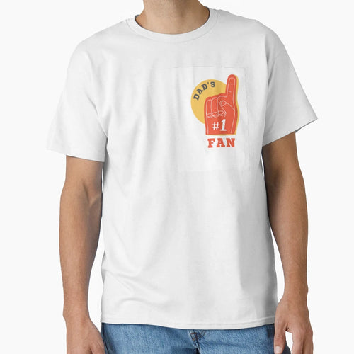 Dads Number 1 Fan Dad Is Best T-Shirt - Casual Everyday Wear for Adults - T-Shirt, Sweatshirt, Hoodie