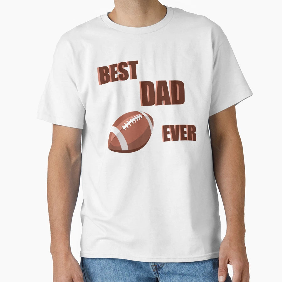 Best Dad Ever T-Shirt - Novelty Apparel for Adults - T-Shirt, Sweatshirt, Hoodie