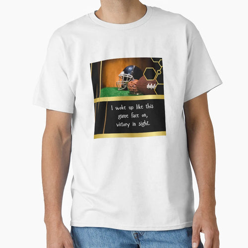 Game Face T-Shirt - Casual Everyday Wear Men Women - T-Shirt, Sweatshirt, Hoodie