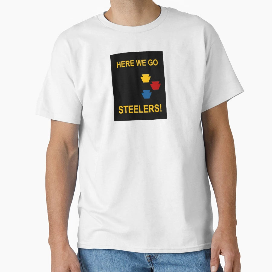 Here We Go Steelers T-Shirt - Aesthetic Graphic Men Women - T-Shirt, Sweatshirt, Hoodie