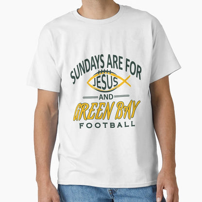 Sundays Are Jesus Green Bay Funny T-Shirt - Fun Novelty Design Unisex - T-Shirt, Sweatshirt, Hoodie