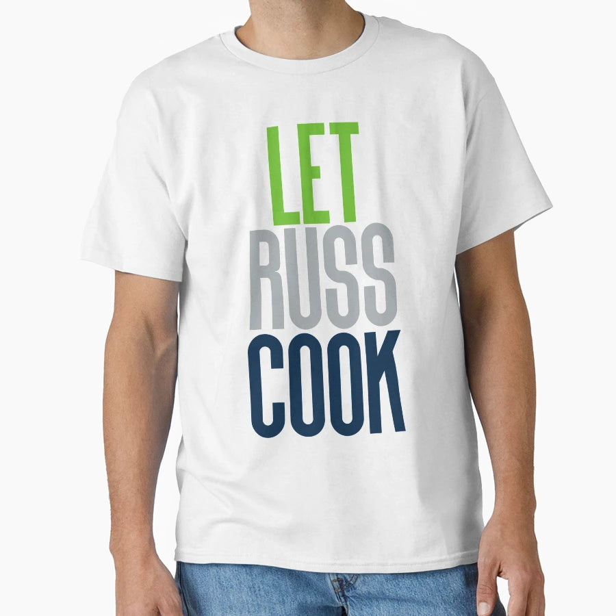 Let Russ Cook Seattle Football T-Shirt - Streetwear Style Men Women - T-Shirt, Sweatshirt, Hoodie