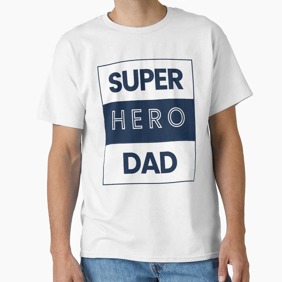 Super Hero Dad T-Shirt - Aesthetic Graphic Unisex - T-Shirt, Sweatshirt, Hoodie