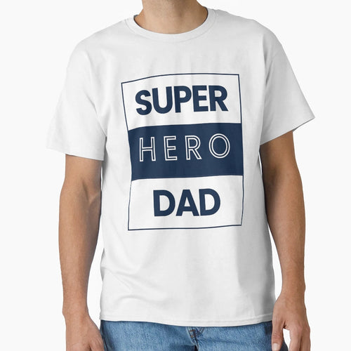 Super Hero Dad T-Shirt - Aesthetic Graphic Unisex - T-Shirt, Sweatshirt, Hoodie