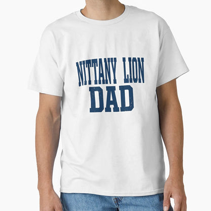 Nittany Lion Dad Collegiate Typography T-Shirt - Novelty Apparel Unisex - T-Shirt, Sweatshirt, Hoodie