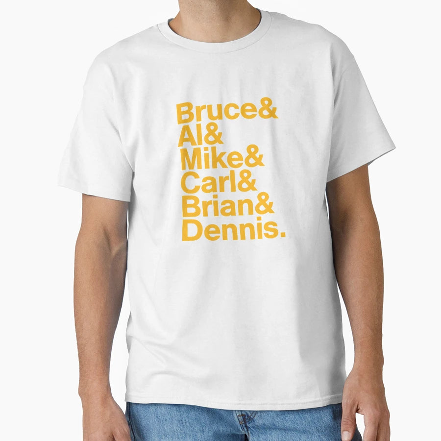 Bruce Al Mike Carl Brian And Dennis T-Shirt - Graphic Print Unisex - T-Shirt, Sweatshirt, Hoodie