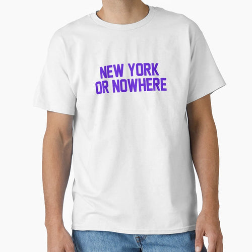 New York Or Nowhere T-Shirt - Minimalist Print for Adults - T-Shirt, Sweatshirt, Hoodie