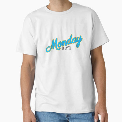Monday Last T-Shirt - Aesthetic Graphic Men Women - T-Shirt, Sweatshirt, Hoodie