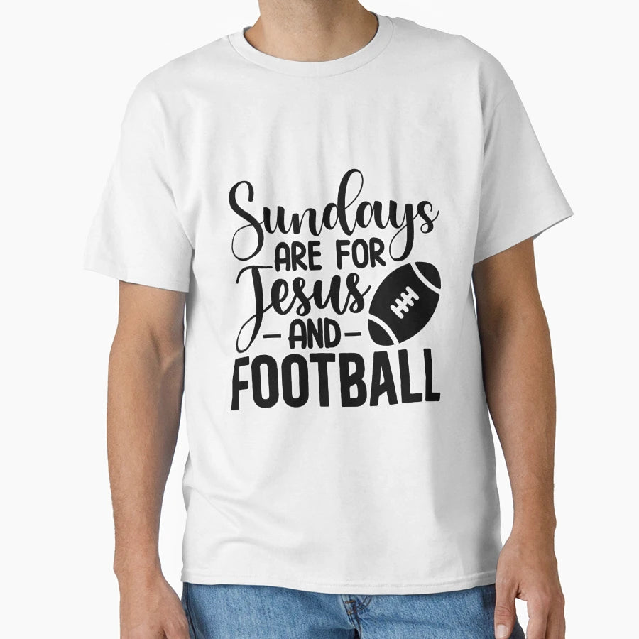 Sundays Are Jesus Football Football T-Shirt - Casual Everyday Wear Unisex - T-Shirt, Sweatshirt, Hoodie