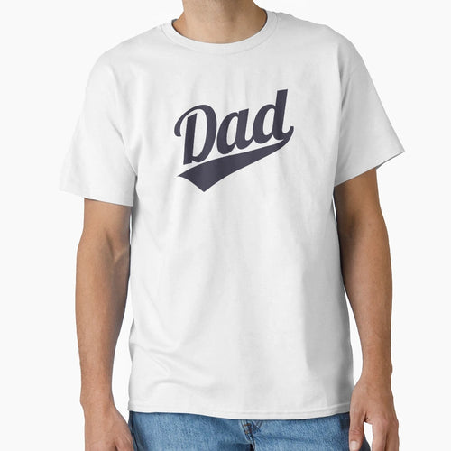 Dad Fathers Day T-Shirt - Unique Graphic for Adults - T-Shirt, Sweatshirt, Hoodie