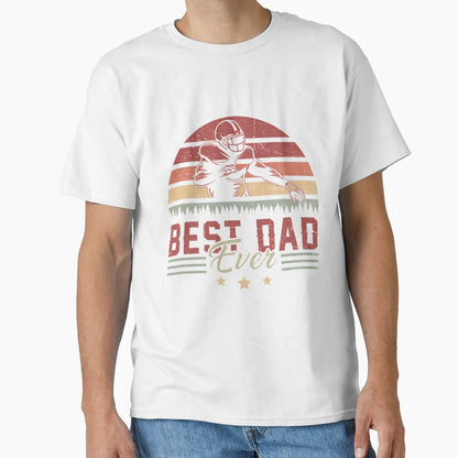 Best Dad Ever Football Love Fathers T-Shirt - Streetwear Style for Adults - T-Shirt, Sweatshirt, Hoodie