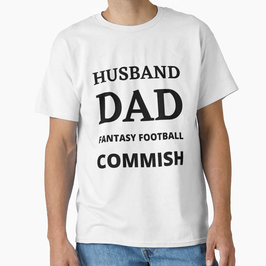Husband Dad Fantasy Football Commish T-Shirt - Fun Novelty Design Unisex - T-Shirt, Sweatshirt, Hoodie