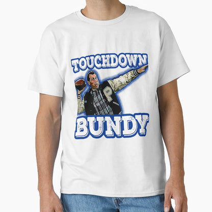 Touchdown Bundy T-Shirt - Aesthetic Graphic for Adults - T-Shirt, Sweatshirt, Hoodie