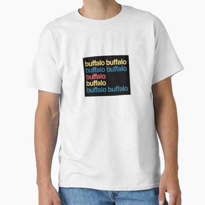 Buffalo Buffalo Buffalo Buffalo T-Shirt - Novelty Apparel for Adults - T-Shirt, Sweatshirt, Hoodie
