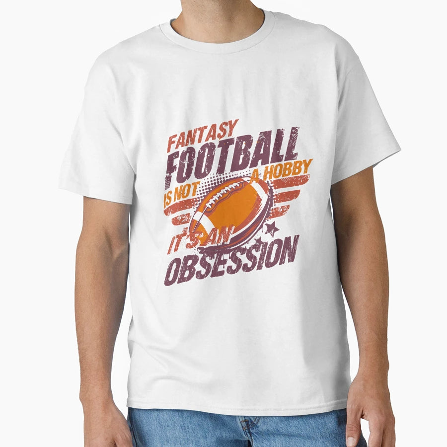 Fantasy Football Obsession Draft Party T-Shirt - Fun Novelty Design Unisex - T-Shirt, Sweatshirt, Hoodie
