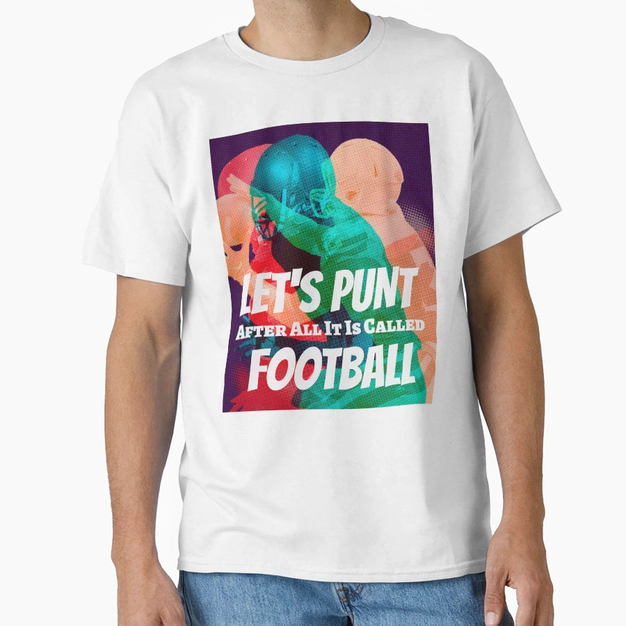 Lets Punt After All Its Called T-Shirt - Fun Novelty Design for Adults - T-Shirt, Sweatshirt, Hoodie