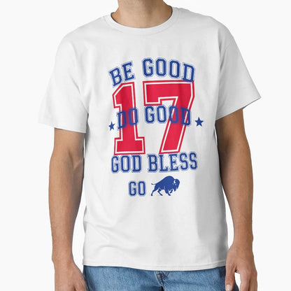 Be Good Do Good Football Buffalo Fan T-Shirt - Graphic Print Unisex - T-Shirt, Sweatshirt, Hoodie