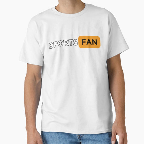 Sports Fan T-Shirt - Streetwear Style Unisex - T-Shirt, Sweatshirt, Hoodie