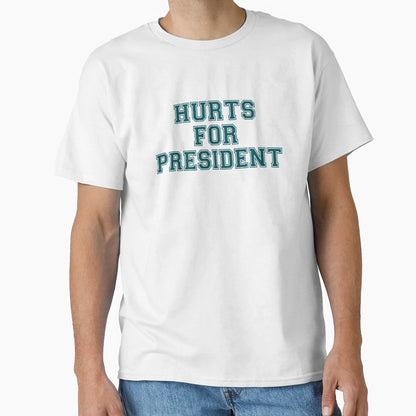 Hurts President T-Shirt - Minimalist Print for Adults - T-Shirt, Sweatshirt, Hoodie