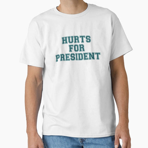 Hurts President T-Shirt - Minimalist Print for Adults - T-Shirt, Sweatshirt, Hoodie