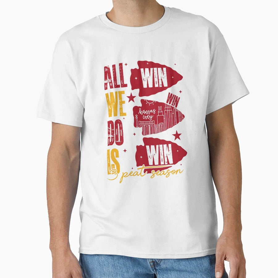 All We Do Is Win 3Peat Kc Chifes T-Shirt - Trendy Graphic Men Women - T-Shirt, Sweatshirt, Hoodie
