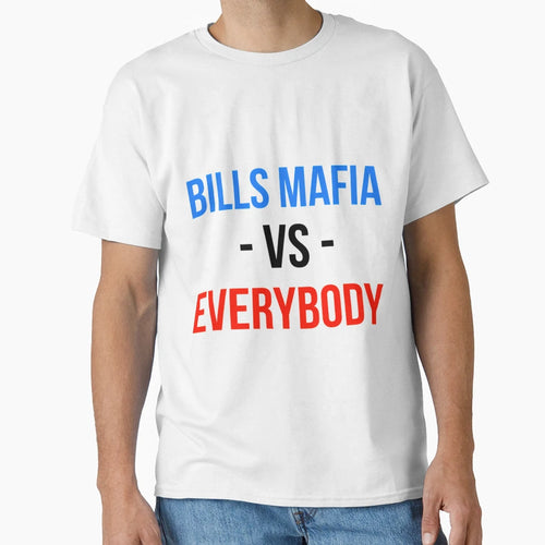 Buffalo Bills Mafia Vs Everybody T-Shirt - Custom Art Print Men Women - T-Shirt, Sweatshirt, Hoodie