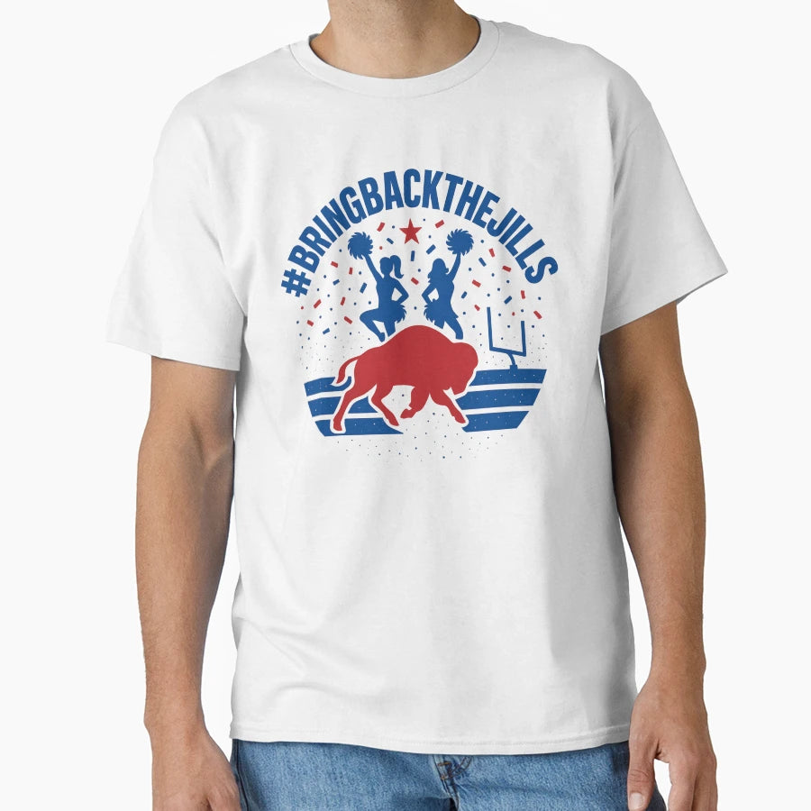Bring Back Jills Rally Buffalo Football T-Shirt - Novelty Apparel Unisex - T-Shirt, Sweatshirt, Hoodie