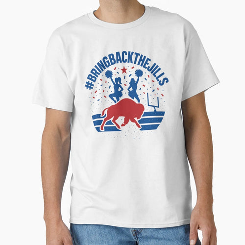 Bring Back Jills Rally Buffalo Football T-Shirt - Novelty Apparel Unisex - T-Shirt, Sweatshirt, Hoodie