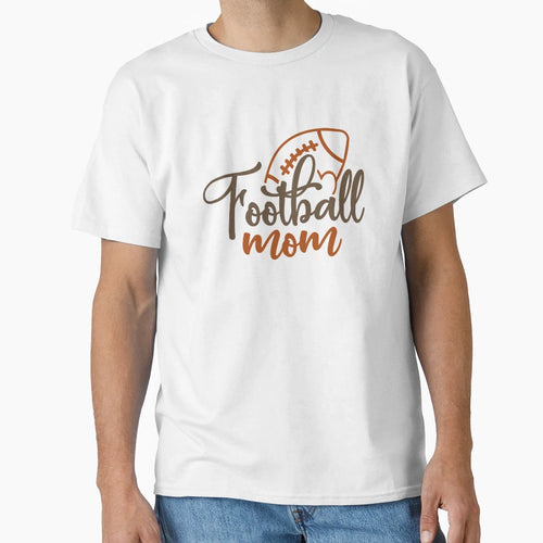 Football Mom Mothers Day Gift T-Shirt - Unique Graphic Unisex - T-Shirt, Sweatshirt, Hoodie