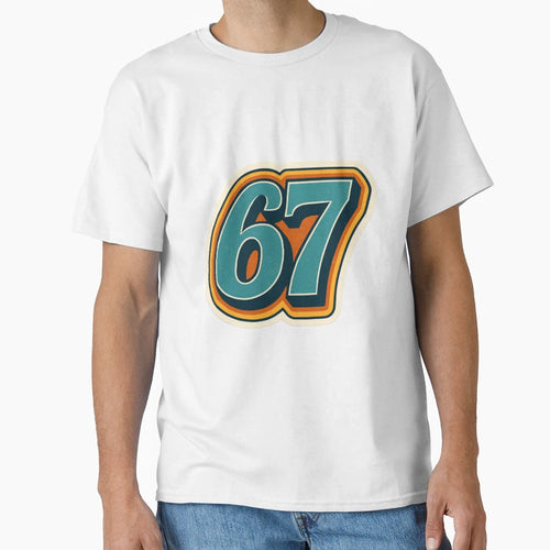Six Seven 67 T-Shirt - Aesthetic Graphic Men Women - T-Shirt, Sweatshirt, Hoodie