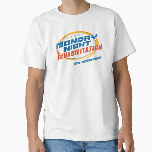 Monday Night Rehabilitation T-Shirt - Unique Graphic Men Women - T-Shirt, Sweatshirt, Hoodie
