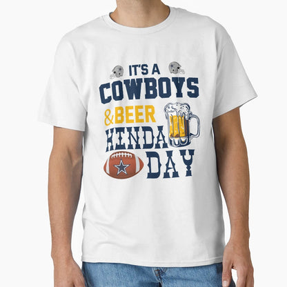 It S Cowboys Beer Kinda Day T-Shirt - Unique Graphic Unisex - T-Shirt, Sweatshirt, Hoodie