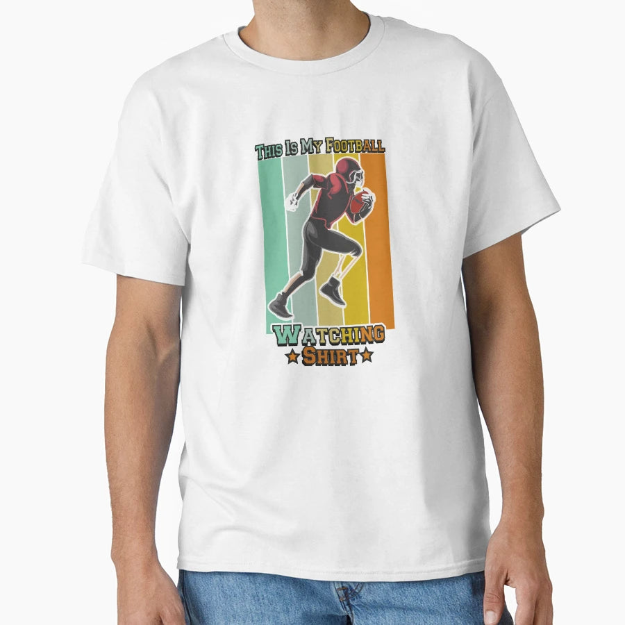 This Is My Football Watching Funny T-Shirt - Fun Novelty Design Men Women - T-Shirt, Sweatshirt, Hoodie