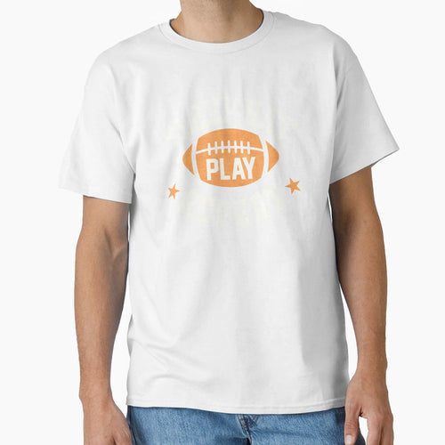 Football T-Shirt - Fun Novelty Design Unisex - T-Shirt, Sweatshirt, Hoodie