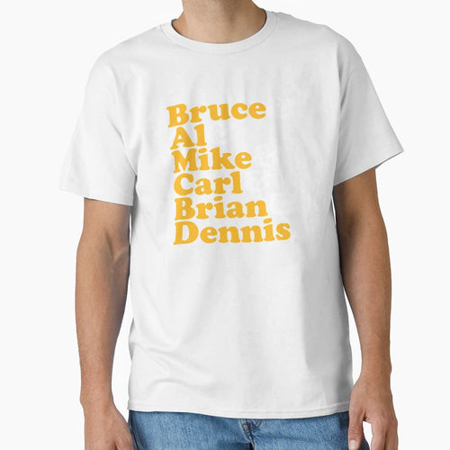 Bruce Al Mike Carl Brian And Dennis T-Shirt - Aesthetic Graphic for Adults - T-Shirt, Sweatshirt, Hoodie