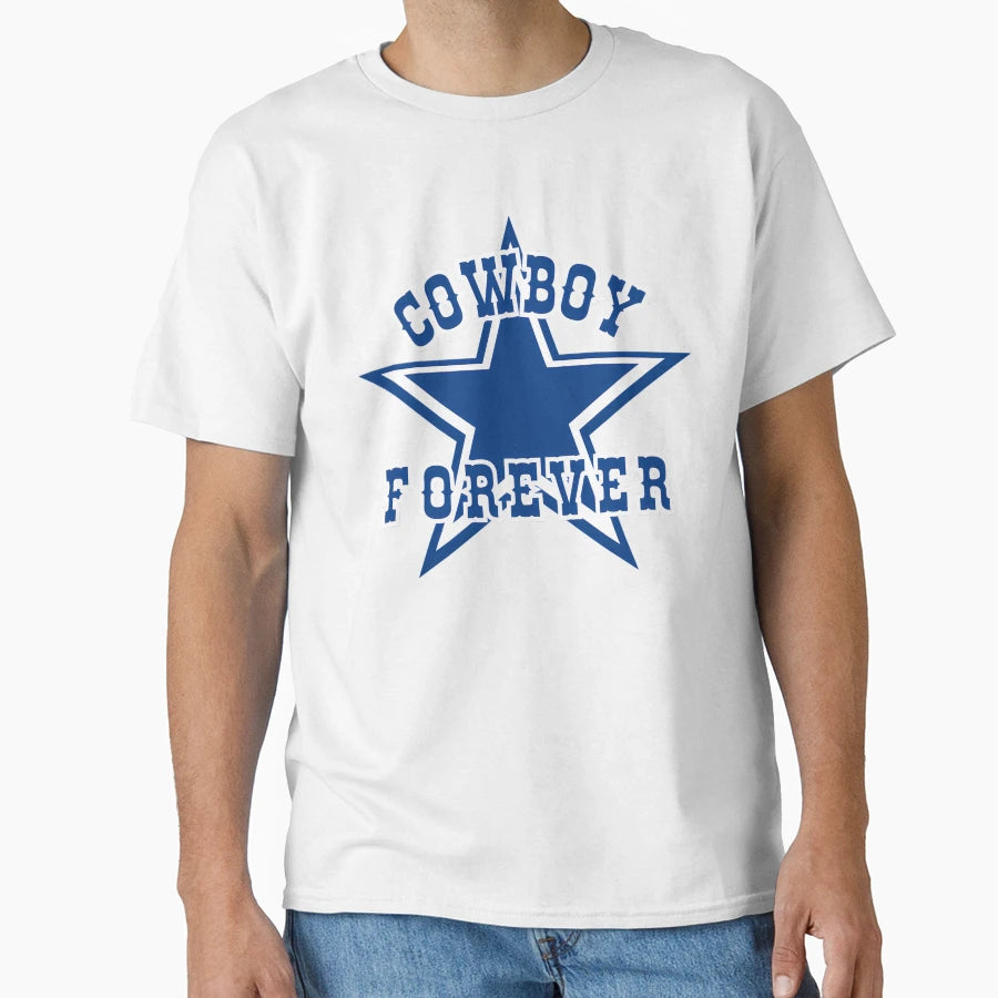 Cowboy Forever T-Shirt - Novelty Apparel Unisex - T-Shirt, Sweatshirt, Hoodie
