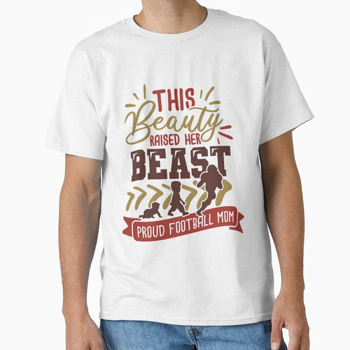 This Beauty Raised Her Beast Proud T-Shirt - Custom Art Print Unisex - T-Shirt, Sweatshirt, Hoodie