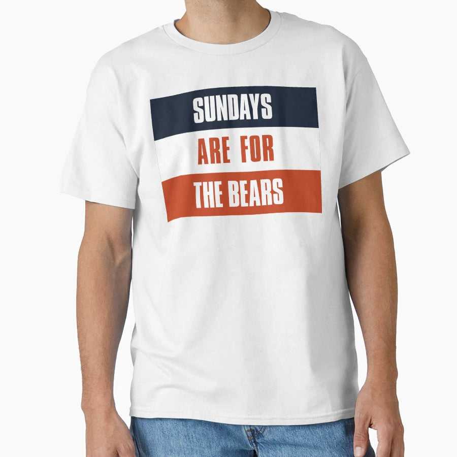 Sundays Are Bears Chicago Football T-Shirt - Casual Everyday Wear Unisex - T-Shirt, Sweatshirt, Hoodie